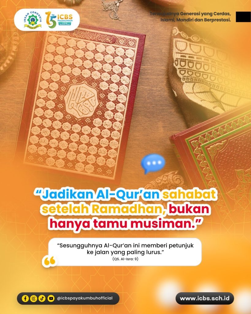 Jadikan Al-Qur’an sahabat, bukan hanya tamu di bulan Ramadhan