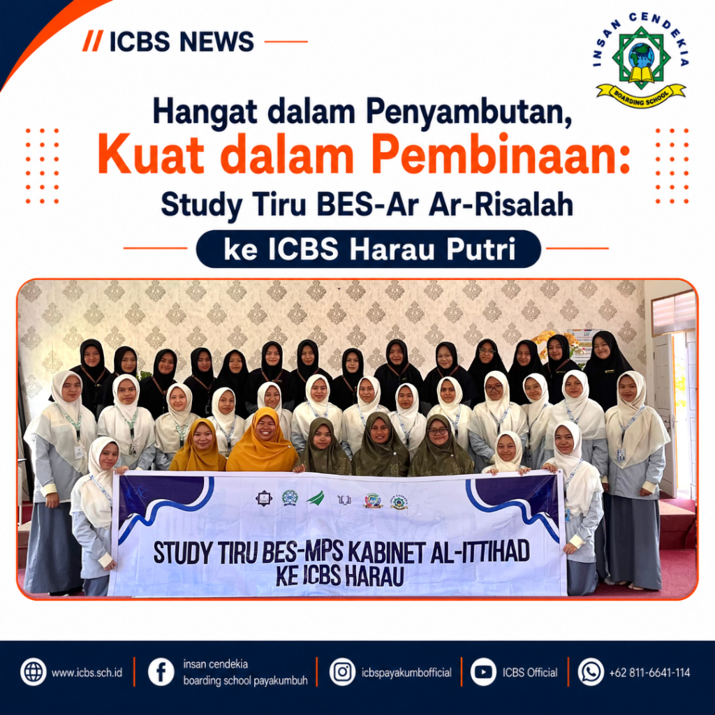 Hangat dalam Penyambutan, Kuat dalam Pembinaan: Studi Tiru BES-Ar Ar-Risalah ke ICBS Harau Putri