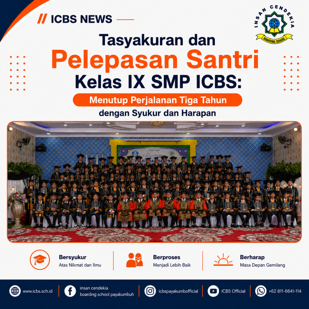Tasyakuran dan Pelepasan Santri Kelas IX SMP ICBS: Menutup Perjalanan Tiga Tahun dengan Syukur dan Harapan