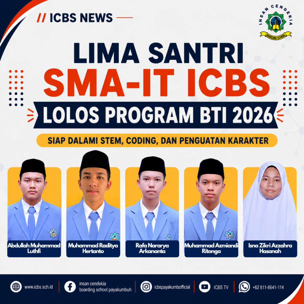 Lima Santri SMA-IT ICBS Lolos Program Bina Talenta Indonesia 2026, Siap Dalami STEM, Coding, dan Penguatan Karakter
