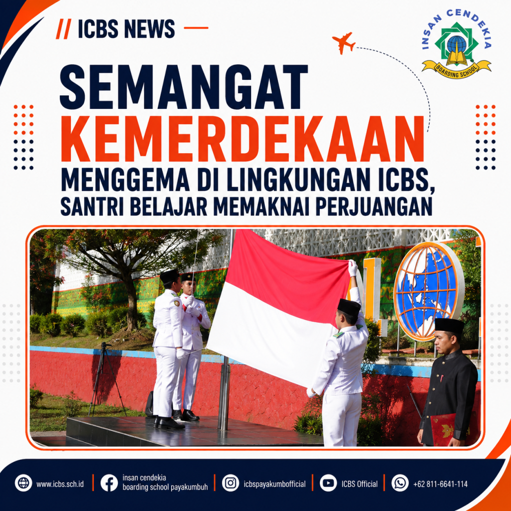 Semangat Kemerdekaan Menggema di Lingkungan ICBS, Santri Belajar Memaknai Perjuangan
