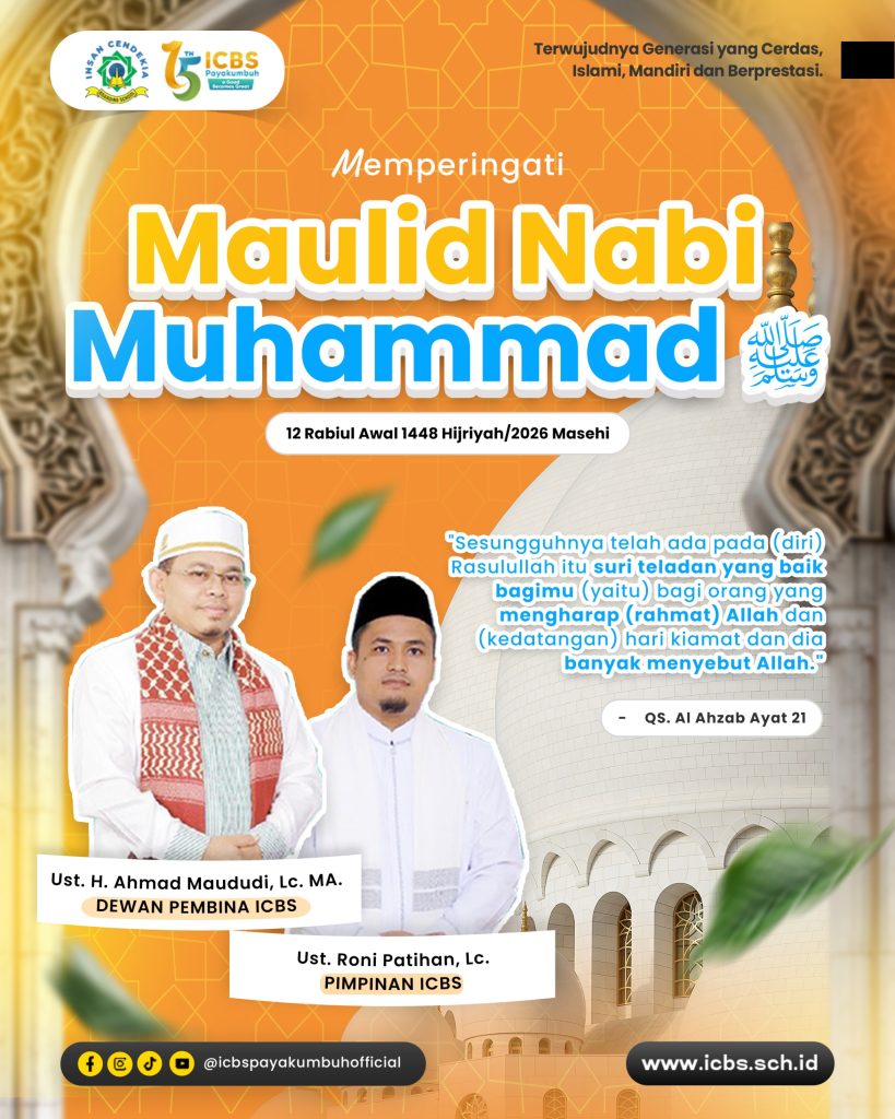 Memperingati Maulid Nabi Muhammad SAW 1448 H: Meneladani Akhlak Rasulullah untuk Mewujudkan Generasi ICBS yang Cerdas, Islami, Mandiri, dan Berprestasi